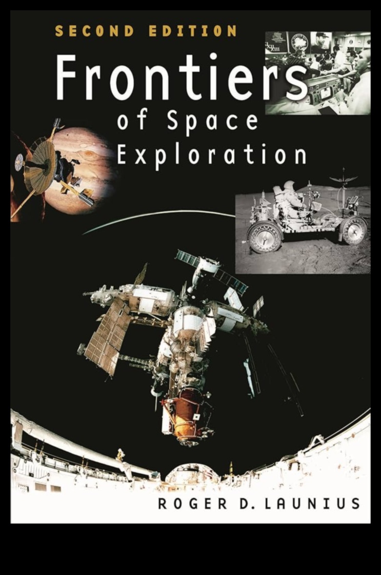 حدود المجرة الفصل التالي في الاستكشاف البشري 4 حدود المجرة: دفع حدود الاستكشاف البشري في الفضاء